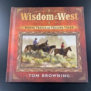 Wisdom of the West: Riding Trails and Telling Tales - Hardcover Book